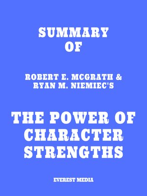 cover image of Summary of Robert E. McGrath & Ryan M. Niemiec's the Power of Character Strengths